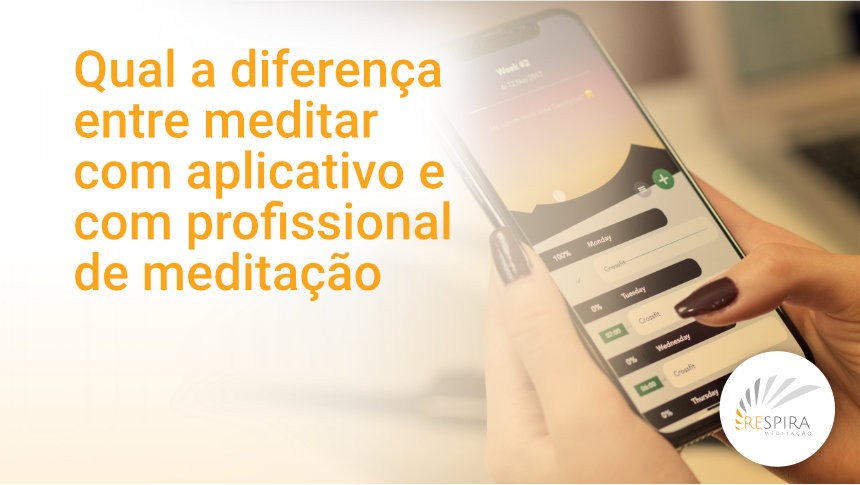 Qual a diferença entre meditar com aplicativo e com profissional de meditação