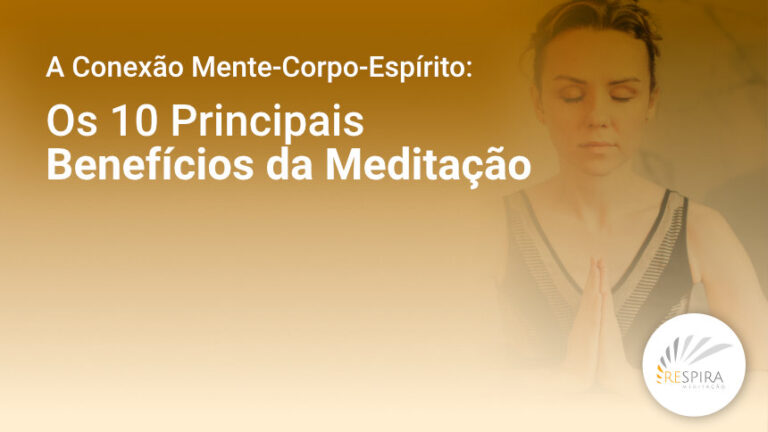 Os 10 Principais Benefícios da Meditação